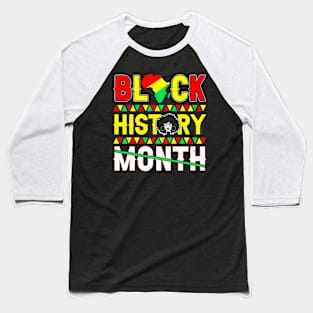 Black History Month Period Melanin African American Proud Baseball T-Shirt